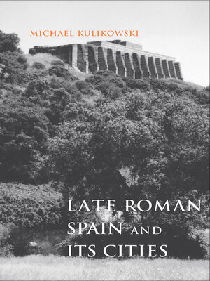 cover image of Late Roman Spain and Its Cities
